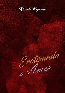 Livro Erotizando o Amor