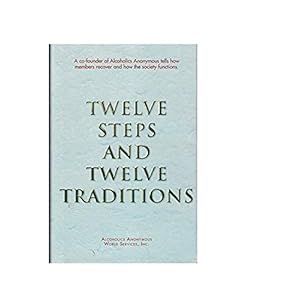 Twelve Steps and Twelve Traditions