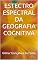 Livro ESTECTRO ESPECTRAL DA GEOGRAFIA COGNITIVA