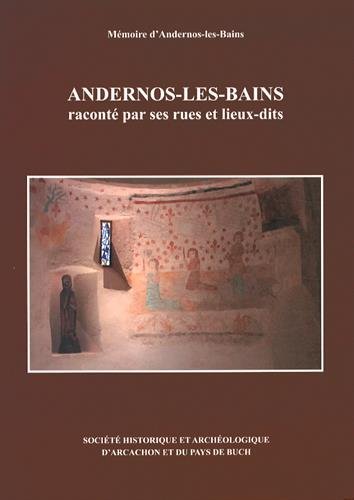Andernos-les-Bains raconté par ses rues et lieux-dits