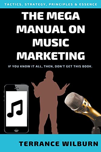 The Mega Manual On Music Marketing (The Musicians Playbook, Band 3)