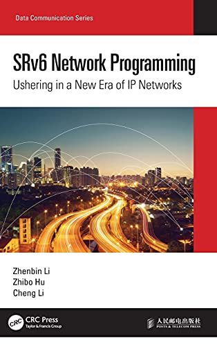 CRC Press SRv6 Network Programming: Ushering in a New Era of IP Networks