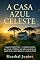 Livro A Casa Azul Celeste: A saga de Virgílio Rossi, o imigrante italiano que cruzou o Atlântico sem nada e construiu um legado de fé e generosidade no coração do Brasil