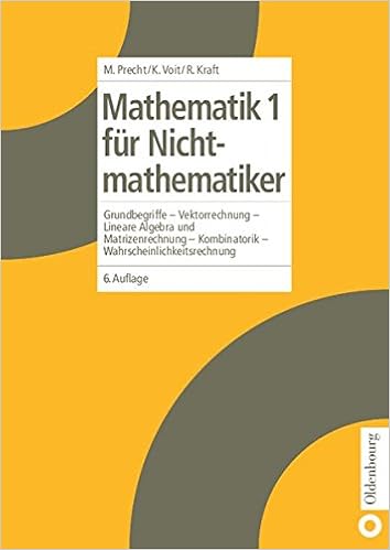 Mathematik Fur Nichtmathematiker Bd 1 Grundbegriffe Vektorrechnung Lineare Algebra Und Matrizenrechnung Kombinatorik Wahrscheinlichkeitsrechnung Amazon De Precht Manfred Voit Karl Kraft Roland Bucher