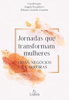 Livro Jornadas que Transformam Mulheres: Vidas, negócios e carreiras