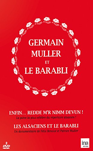 Germain Muller et le Barabli : Enfin... Redde m'r nimm devun ! + Les Alsaciens et le Barabli