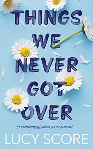 Things We Never Got Over: the must-read romantic comedy and TikTok bestseller! (Knockemout Series Book 1)