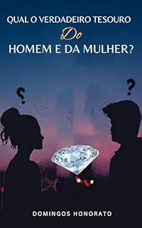 Livro QUAL O VERDADEIRO TESOURO DO HOMEM E DA MULHER?