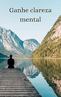 Livro Ganhe clareza mental