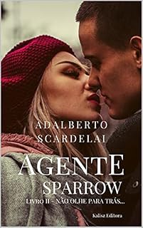 Livro AGENTE SPARROW: Livro II - Não Olhe para Trás...