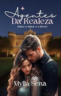 Livro Agentes da Realeza: Entre o Amor e o Dever