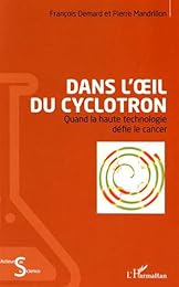 Dans l'oeil du cyclotron