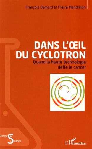 Dans l'oeil du cyclotron
