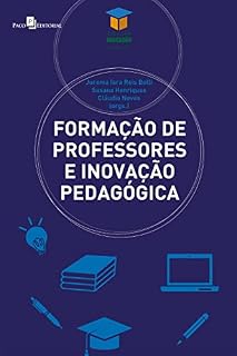 Livro Formação de professores e inovação pedagógica: Contextos, processos e evoluções (Coleção Educação Livro 14)