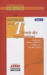 Les  grands inspirateurs de la théorie des organisations