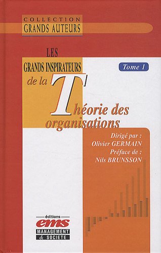 Les  grands inspirateurs de la théorie des organisations