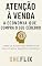 Livro Atenção à Venda: A Economia que Compra o Seu Cérebro: Como os Algoritmos Manipulam sua Atenção, Emoções e Decisões (Neuropandemias Digitais Livro 3)
