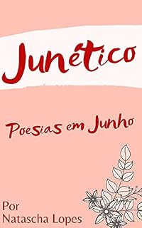 Livro Junético: Poesias em Junho