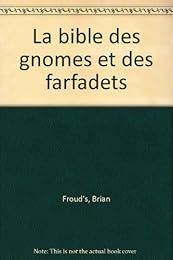 La  bible des gnomes & farfadets