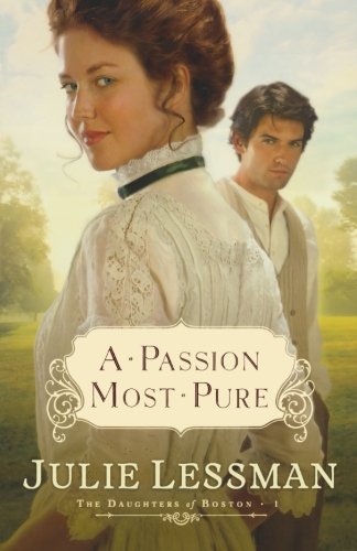 A Passion Most Pure (Daughters of Boston, Book 1)