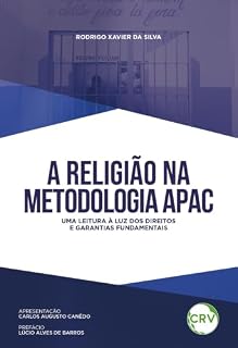 Livro A religião na metodologia APAC: Uma leitura à luz dos direitos e garantias fundamentais