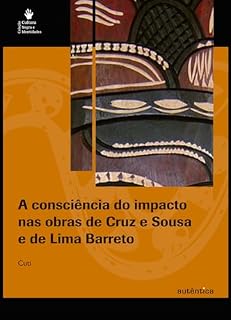 Livro A consciência do impacto nas obras de Cruz e Sousa e de Lima Barreto