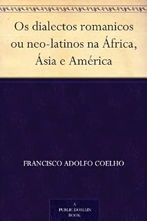 Livro Os dialectos romanicos ou neo-latinos na África, Ásia e América