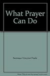 What Prayer Can Do