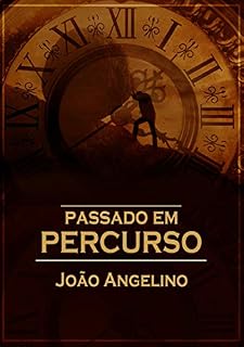 Livro Passado Em Percurso (Efeitos do Passado Livro 3)