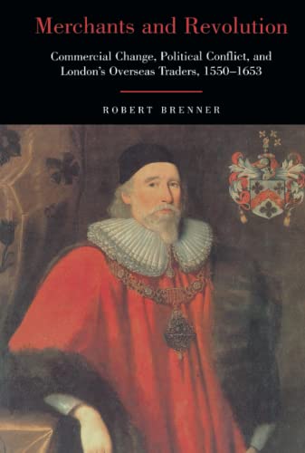Merchants and Revolution: Commercial Change, Political Conflict, and London's Overseas Traders, 1550-1653 cover