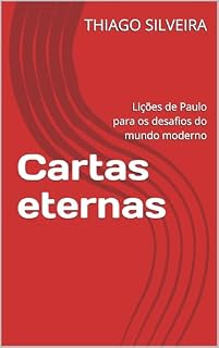 Livro Cartas eternas: Lições de Paulo para os desafios do mundo moderno