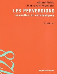Les  perversions sexuelles et narcissiques