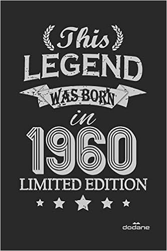 This Legend Was Born In 1960 Limited Edition This Legend Was Born In 1960 Limited Edition Quotes Dodane 9781661145828 Amazon Com Books