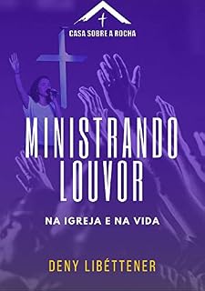Livro Ministrando Louvor - Na Igreja e na Vida (CSR Livro 1)