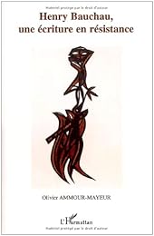 Henry Bauchau, une écriture en résistance