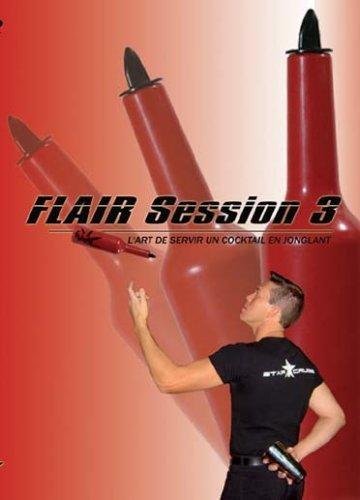 Flair Session 3 - L'art De Servir Un Cocktail En Jonglant