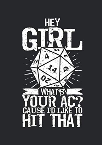 Hey Girl What's Your AC: Tabletop Gaming Notebook: D20 Blank Line And HEX Grid For Tabletop RPG Gaming