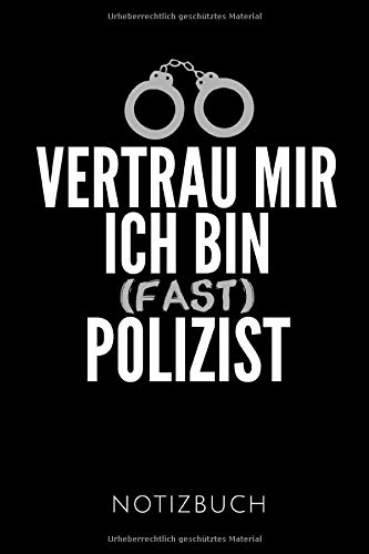 Vertrau Mir Ich Bin Fast Polizist Notizbuch Geschenkidee Fur Einen Gesetzeshuter Notizbuch Journal Tagebuch 110 Linierte Seiten Format 6x9 Autorennamen Fur Mehr Designs Zu Diesem Thema Amazon De Notizhefte Polizist Bucher