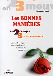 Les  bonnes manières en 2 temps 3 mouvements