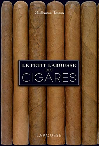 Larousse Le Petit Larousse Des Cigares Book