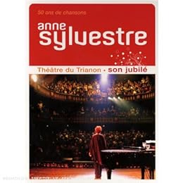Anne Sylvestre Au Théâtre Du Trianon - Son Jubilé
