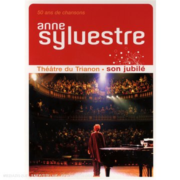 Anne Sylvestre Au Théâtre Du Trianon - Son Jubilé