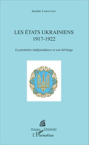 Les  États ukrainiens, 1917-1922