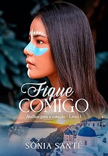 Livro Fique Comigo (Atalhos para o coração Livro 1)