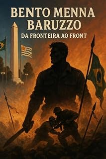 Livro Bento Menna Baruzzo: Da Fronteira ao Front