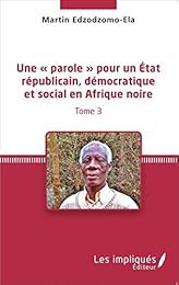 Une  parole pour un État républicain, démocratique et social en Afrique noire