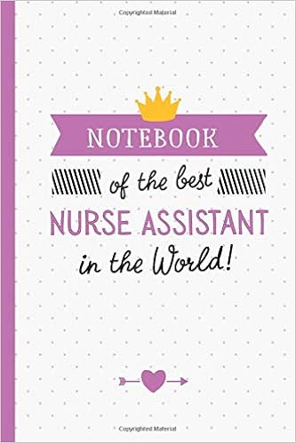Notebook Of The Best Nurse Assistant In The World Perfect Appreciation Gift For Nursing Assistants Men Women Thank You Gift Idea Retirement Christmas Or Birthday Nurse Assistant Publishing Betterpeople 9798648466364 Amazon Com Books