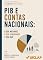 Livro PIB e Contas Nacionais: o que medimos, o que ignoramos e por quê? (Economia em Foco Livro 3)