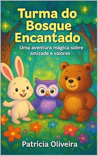 Livro Turma do Bosque Encantado: Uma aventura mágica sobre amizade e valores