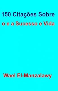Livro 150 Citações Sobre o e a Sucesso e Vida